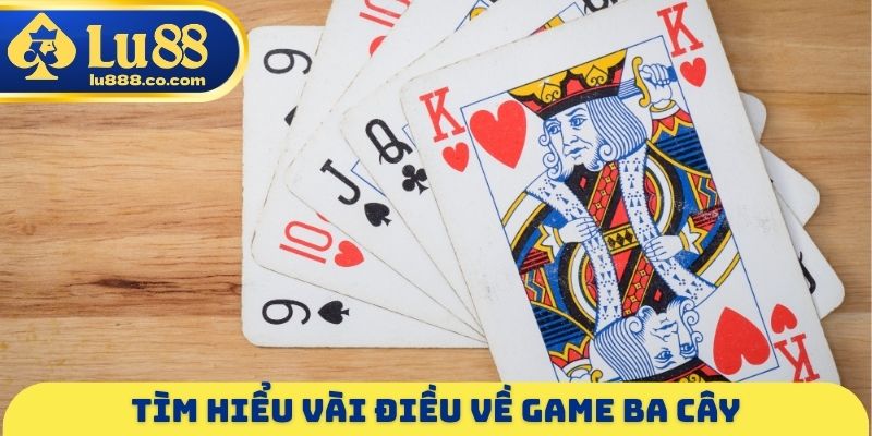 Ba Cây - Game Bài Đổi Thưởng Thắng Lớn Tới 95% Mỗi Ván