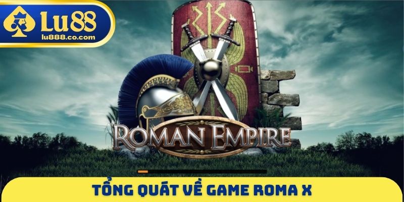 Roma X - Game Quay Hũ Thu Hút Hơn 3 Triệu Người Tham Gia